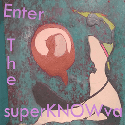 Enter the superKNOWva